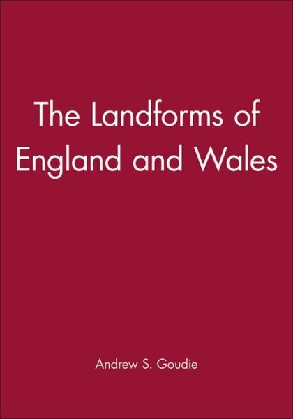 Cover for Goudie, Andrew S. (University of Oxford, UK) · The Landforms of England and Wales (Paperback Bog) (1993)