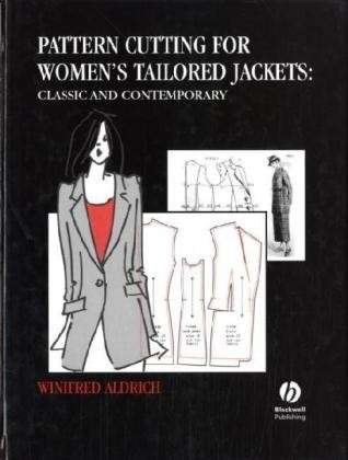 Cover for Aldrich, Winifred (The Nottingham Trent University) · Pattern Cutting for Women's Tailored Jackets: Classic and Contemporary (Hardcover Book) (2001)