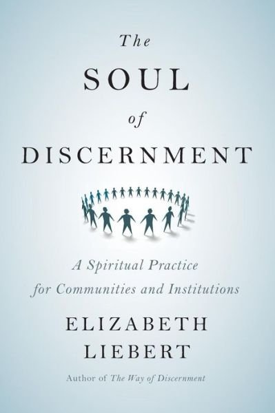 Cover for Elizabeth Liebert · The Soul of Discernment (Paperback Book) (2015)