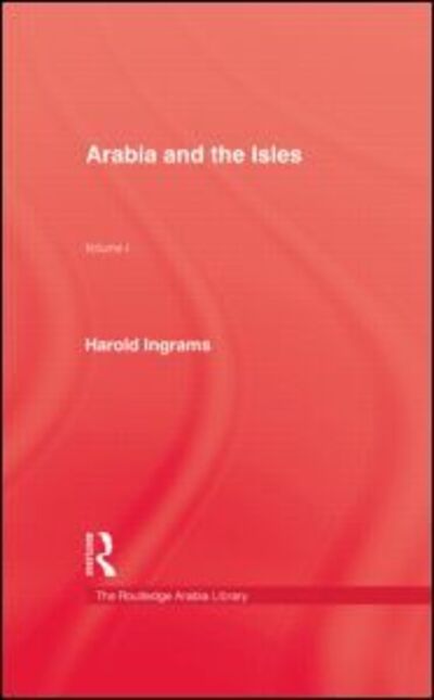 Arabia and The Isles - Harold Ingrams - Books - Kegan Paul - 9780710305671 - January 8, 1998