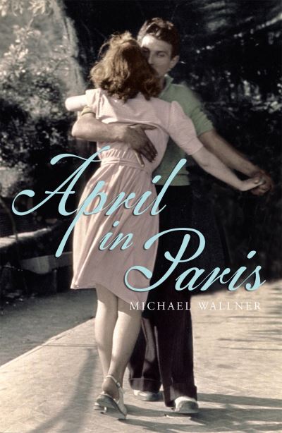 Cover for Michael Wallner · April in Paris (Paperback Book) (2007)