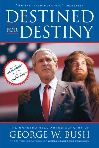 Cover for Peter Hilleren · Destined for Destiny: the Unauthorized Autobiography of George W. Bush (Pocketbok) [Reprint edition] (2008)