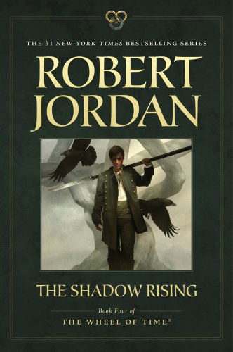 Cover for Robert Jordan · The Shadow Rising: Book Four of 'The Wheel of Time' - Wheel of Time (Taschenbuch) [Reprint edition] (2012)