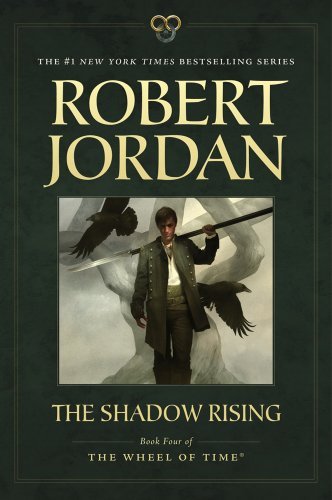Cover for Robert Jordan · The Shadow Rising: Book Four of 'The Wheel of Time' - Wheel of Time (Paperback Bog) [Reprint edition] (2012)