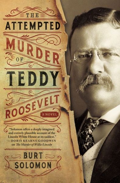 Cover for Burt Solomon · The Attempted Murder of Teddy Roosevelt (Hardcover Book) (2019)