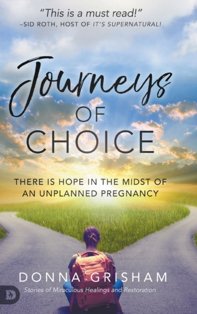 Cover for Donna Grisham · Journeys of Choice: There is Hope in the Midst of an Unplanned Pregnancy (Hardcover Book) (2021)