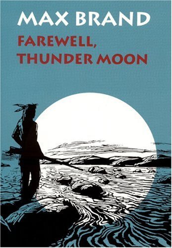 Cover for Max Brand · Farewell, Thunder Moon (Innbunden bok) [Not Stated edition] (1996)