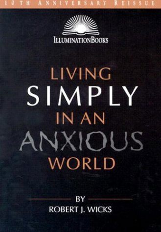 Cover for Robert J. Wicks · Living Simply in an Anxious World (Paperback Book) [Revised edition] (1998)