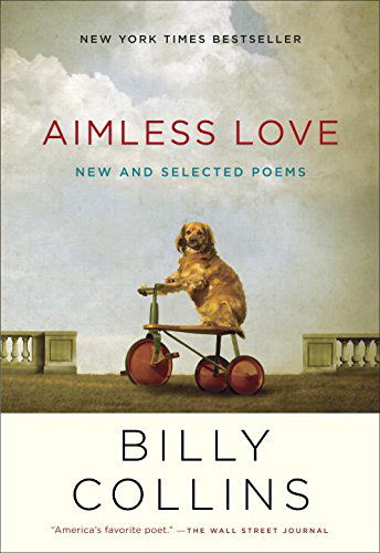 Cover for Billy Collins · Aimless Love: New and Selected Poems (Paperback Book) (2014)