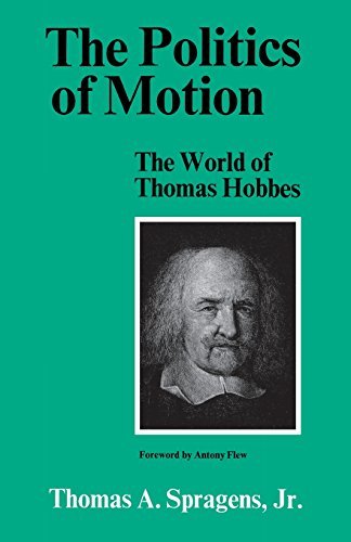 Cover for Spragens, Thomas A., Jr. · The Politics of Motion: The World of Thomas Hobbes (Taschenbuch) (2014)