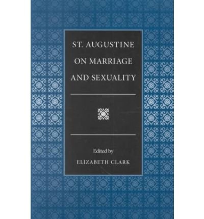 St.Augustine on Marriage and Sexuality - Selections from the Fathers of the Church - Hippo, Saint Augustine, Bishop of - Böcker - The Catholic University of America Press - 9780813208671 - 30 november 1996