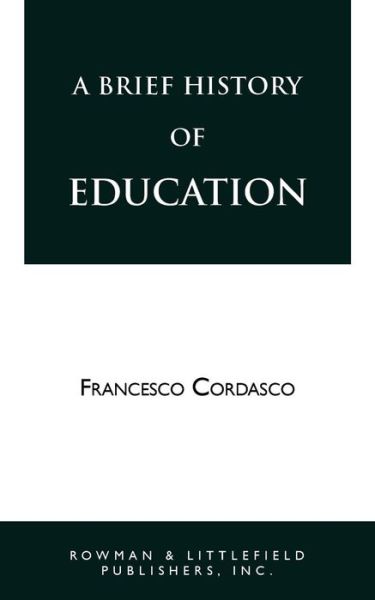 Cover for Francesco Cordasco · A Brief History of Education (Paperback Book) (1976)