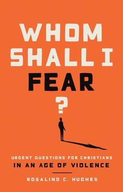 Cover for Rosalind C Hughes · Whom Shall I Fear? (Paperback Book) (2021)