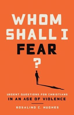 Whom Shall I Fear? - Rosalind C Hughes - Books - Upper Room Books - 9780835819671 - July 1, 2021