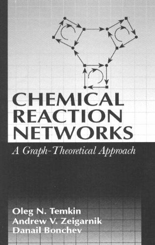 Cover for Oleg N. Temkin · Chemical Reaction Networks: A Graph-Theoretical Approach (Hardcover Book) (1996)