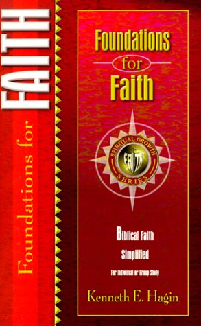 Cover for Kenneth E. Hagin · Foundations for Faith (Spiritual Growth) (Paperback Book) [Student / Stdy Gde edition] (2003)