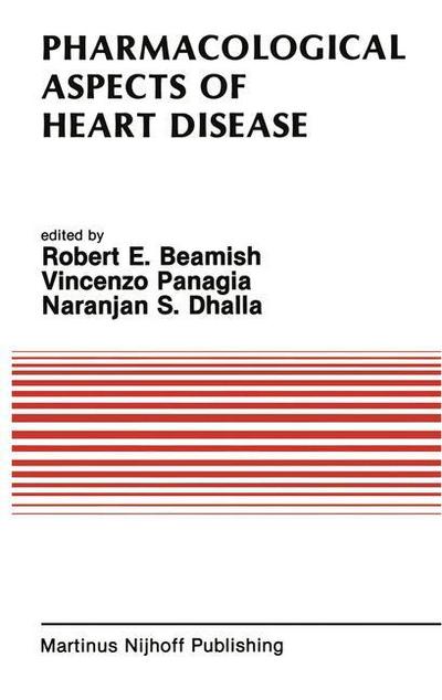 Cover for Robert Ed Beamish · Pharmacological Aspects of Heart Disease: Proceedings of an International Symposium on Heart Metabolism in Health and Disease and the Third Annual Cardiology Symposium of the University of Manitoba, July 8-11, 1986, Winnipeg, Canada - Developments in Card (Hardcover Book) [1987 edition] (1987)