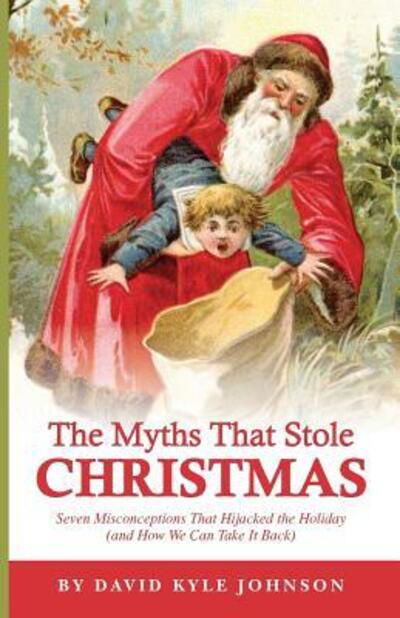 Cover for David Kyle Johnson · The Myths That Stole Christmas (Taschenbuch) (2015)