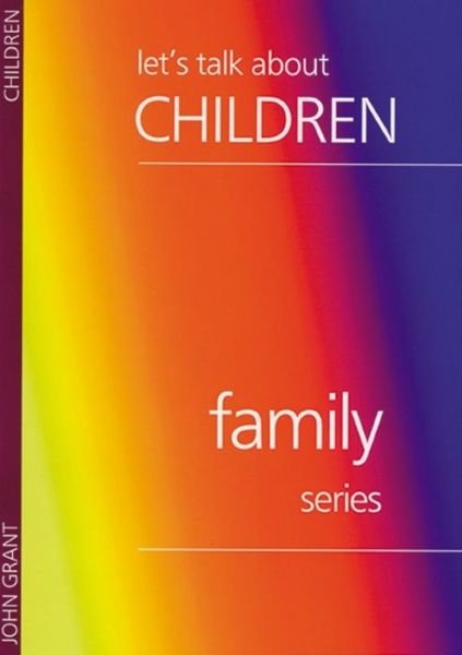 Cover for John Grant · Lets Talk About Children (Family Series) (Paperback Bog) [Pmplt edition] (1997)