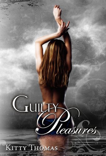 Cover for Kitty Thomas · Guilty Pleasures (Hardcover Book) (2010)