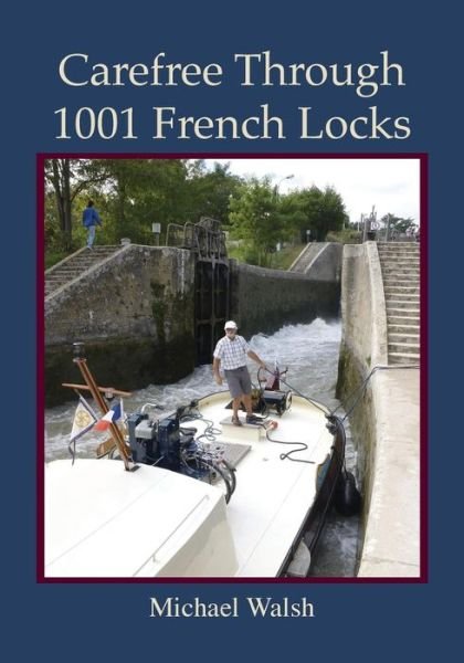 Cover for Michael Walsh · Carefree Through 1001 French Locks (Paperback Book) (2015)