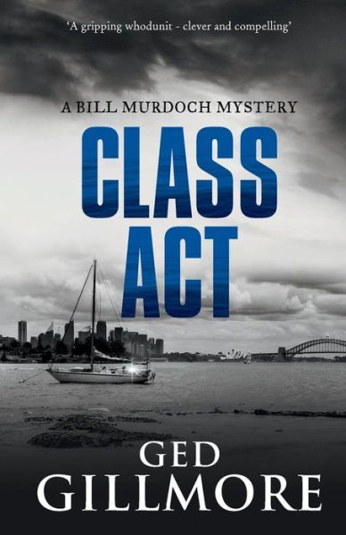 Cover for Ged Gillmore · Class Act (Paperback Book) (2018)