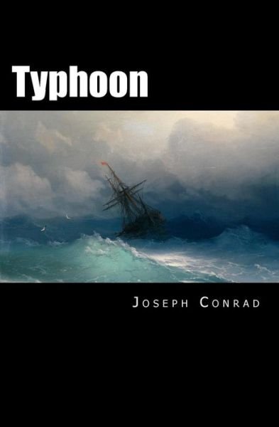 Typhoon - Joseph Conrad - Kirjat - Thalassic Press - 9780994376671 - keskiviikko 21. lokakuuta 2015
