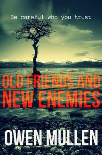 Cover for Owen Mullen · Old Friends and New Enemies (Book) (2017)