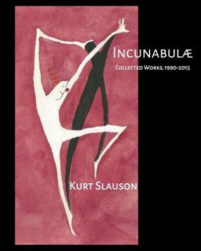 Cover for Kurt Slauson · Incunabulae (Paperback Book) (2017)