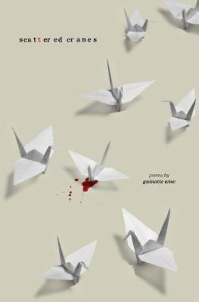 Cover for Guinotte Wise · Scattered Cranes (Paperback Book) (2017)