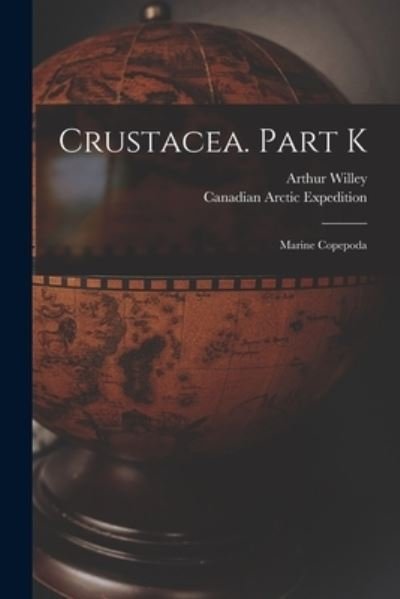 Cover for Arthur 1867-1942 Willey · Crustacea. Part K [microform] (Paperback Bog) (2021)