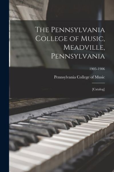 Cover for Pennsylvania College of Music (Meadvi · The Pennsylvania College of Music, Meadville, Pennsylvania (Paperback Book) (2021)