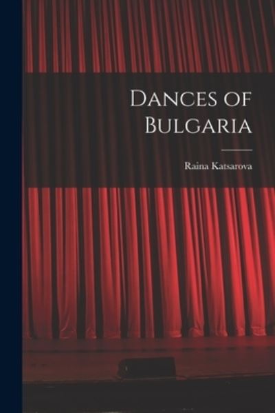 Cover for Raina Katsarova · Dances of Bulgaria (Taschenbuch) (2021)