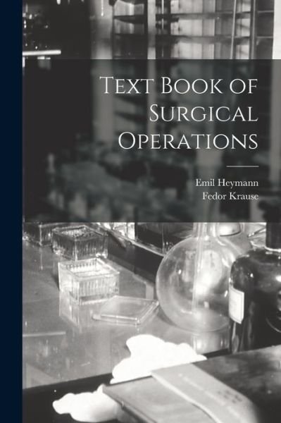 Cover for Fedor Krause · Text Book of Surgical Operations (Book) (2022)