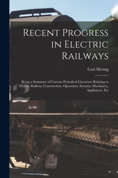 Cover for Carl Hering · Recent Progress in Electric Railways (Bok) (2022)