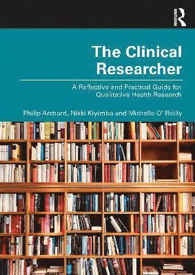 Cover for Michelle O' Reilly · Qualitative Health Research: A Practical Guide for Clinical Practitioners (Paperback Book) (2025)