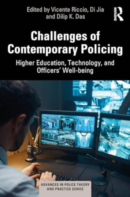 Challenges of Contemporary Policing: Higher Education, Technology, and Officers’ Well-Being - Advances in Police Theory and Practice (Paperback Book) (2024)