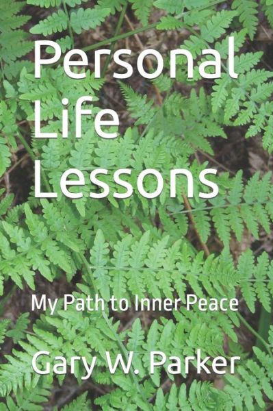 Cover for Gary W Parker · Personal Life Lessons (Paperback Book) (2019)