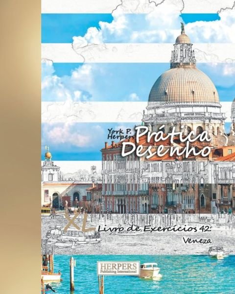 Cover for York P. Herpers · Prática Desenho - XL Livro de Exercícios 42 : Veneza (Pocketbok) (2019)