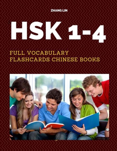 Cover for Zhang Lin · HSK 1-4 Full Vocabulary Flashcards Chinese Books (Paperback Book) (2019)