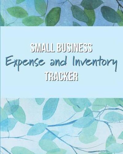 Cover for Larkspur &amp; Tea Publishing · Small Business Expense and Inventory Tracker (Paperback Book) (2019)