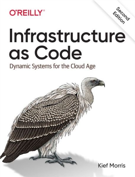 Cover for Kief Morris · Infrastructure as Code: Dynamic Systems for the Cloud Age (Pocketbok) (2021)