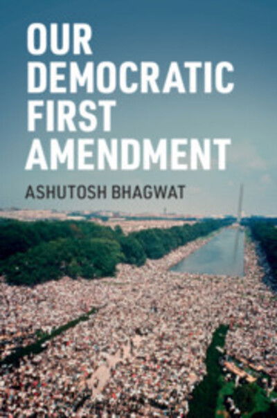 Cover for Ashutosh Bhagwat · Our Democratic First Amendment (Paperback Book) (2020)