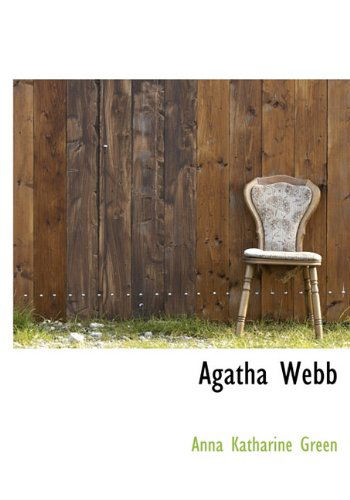 Cover for Anna Katharine Green · Agatha Webb (Hardcover Book) (2009)