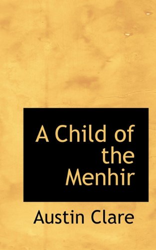 Cover for Austin Clare · A Child of the Menhir (Hardcover Book) (2009)