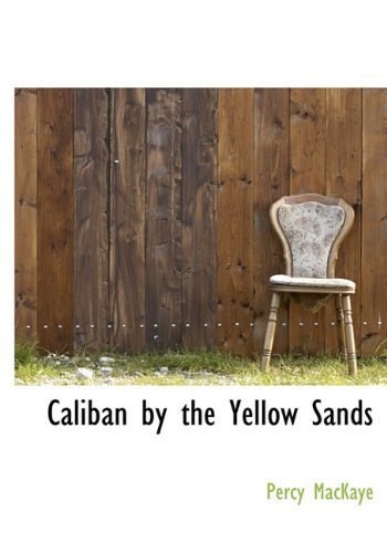Cover for Percy Mackaye · Caliban by the Yellow Sands (Hardcover bog) (2010)