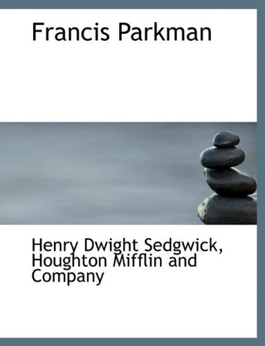 Cover for Henry Dwight Sedgwick · Francis Parkman (Pocketbok) (2010)