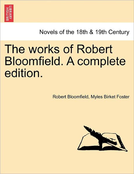 Cover for Robert Bloomfield · The Works of Robert Bloomfield. a Complete Edition. (Paperback Book) (2011)