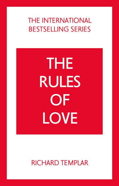 Cover for Richard Templar · The Rules of Love: A Personal Code for Happier, More Fulfilling Relationships - The Rules Series (Paperback Book) (2022)