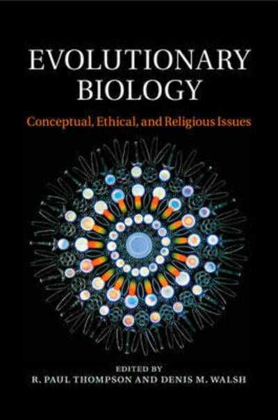 Cover for R  Paul Thompson · Evolutionary Biology: Conceptual, Ethical, and Religious Issues (Paperback Book) (2017)